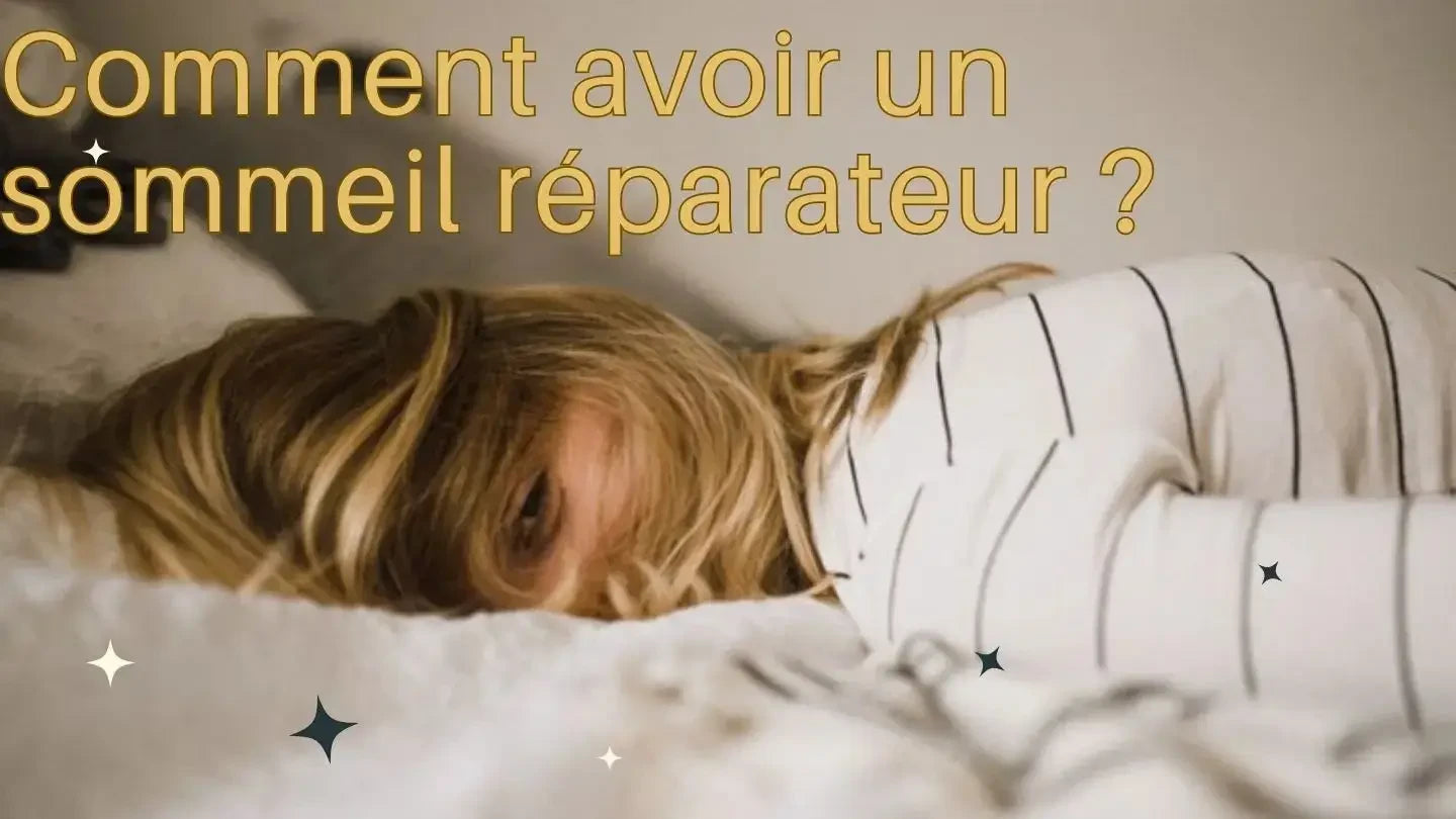 Comment avoir un sommeil réparateur ? - Veilleuse De Nuit